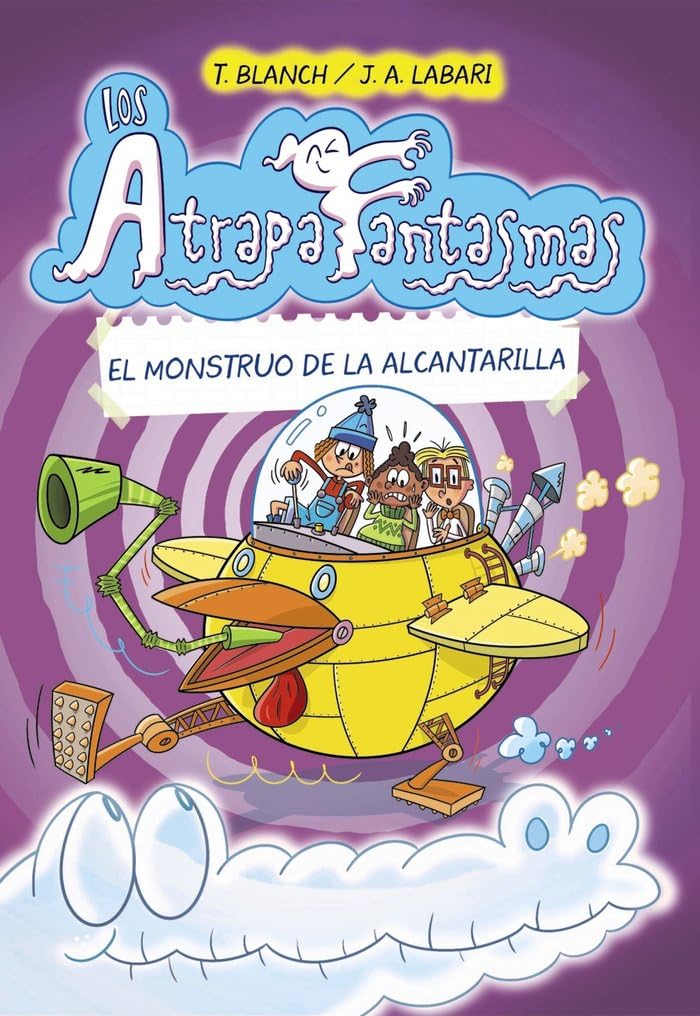 Los Atrapafantasmas, 4. El monstruo de la alcantarilla (Castellano - A PARTIR DE 6 AÑOS - PERSONAJES Y SERIES - Los Atrapafantasmas)