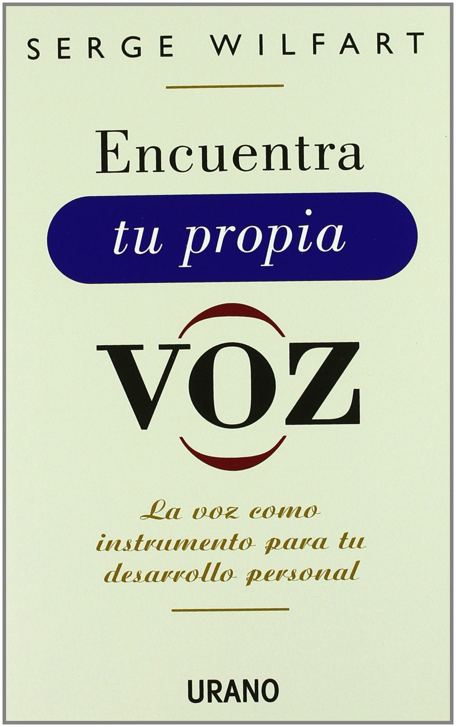 Encuentra tu propia voz (Crecimiento personal)