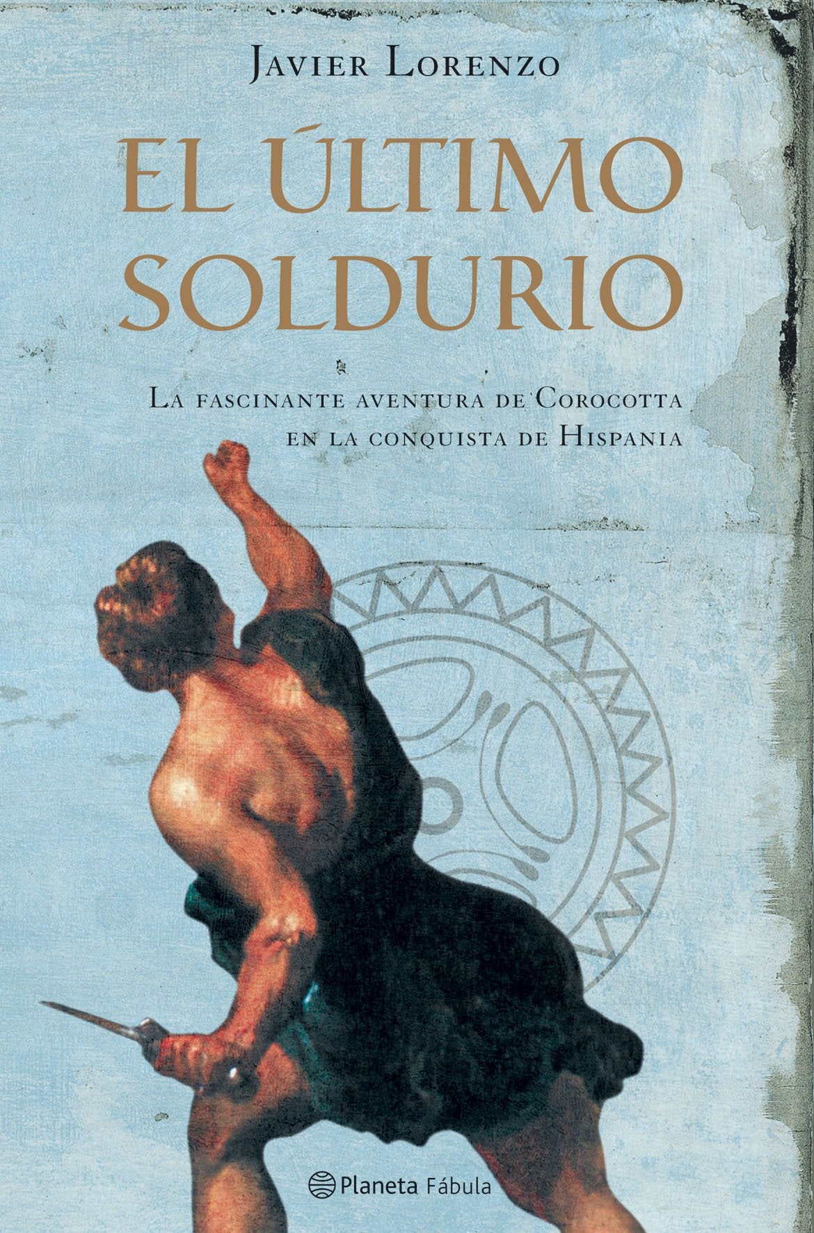 El último soldurio: 1 (Planeta Fábula)