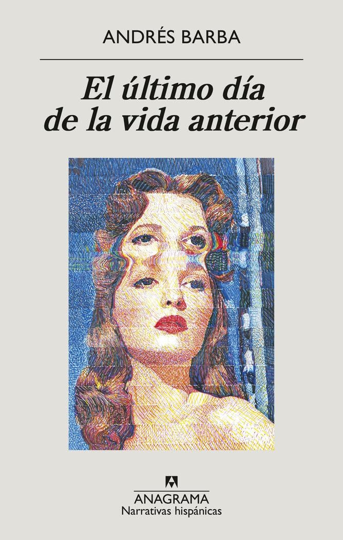 El último día de la vida anterior: 707 (Narrativas hispánicas)