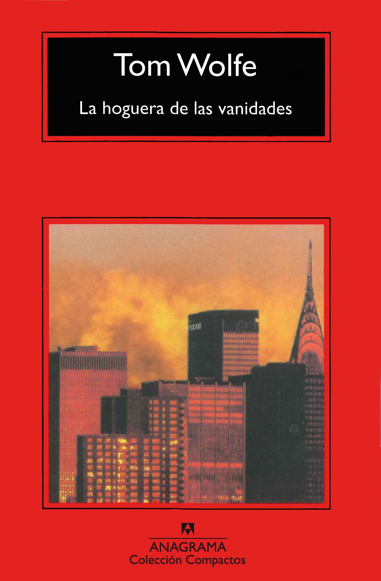 La hoguera de las vanidades: 50 (Compactos Anagrama)