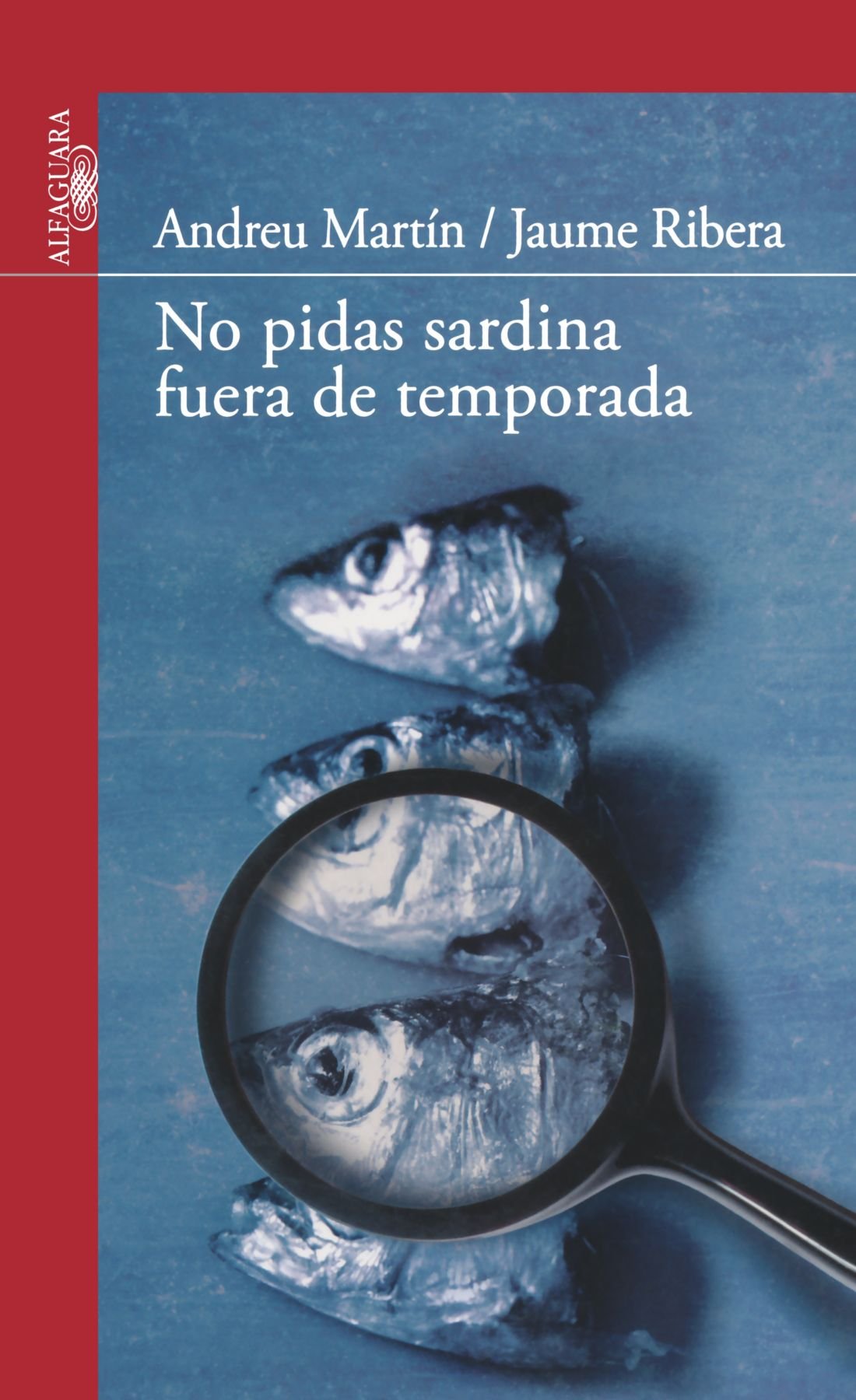 No pidas sardina fuera de temporada (Serie Roja. A partir de 14 años)