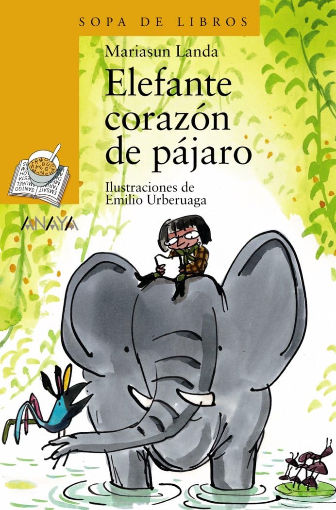 Elefante corazón de pájaro (LITERATURA INFANTIL - Sopa de Libros)