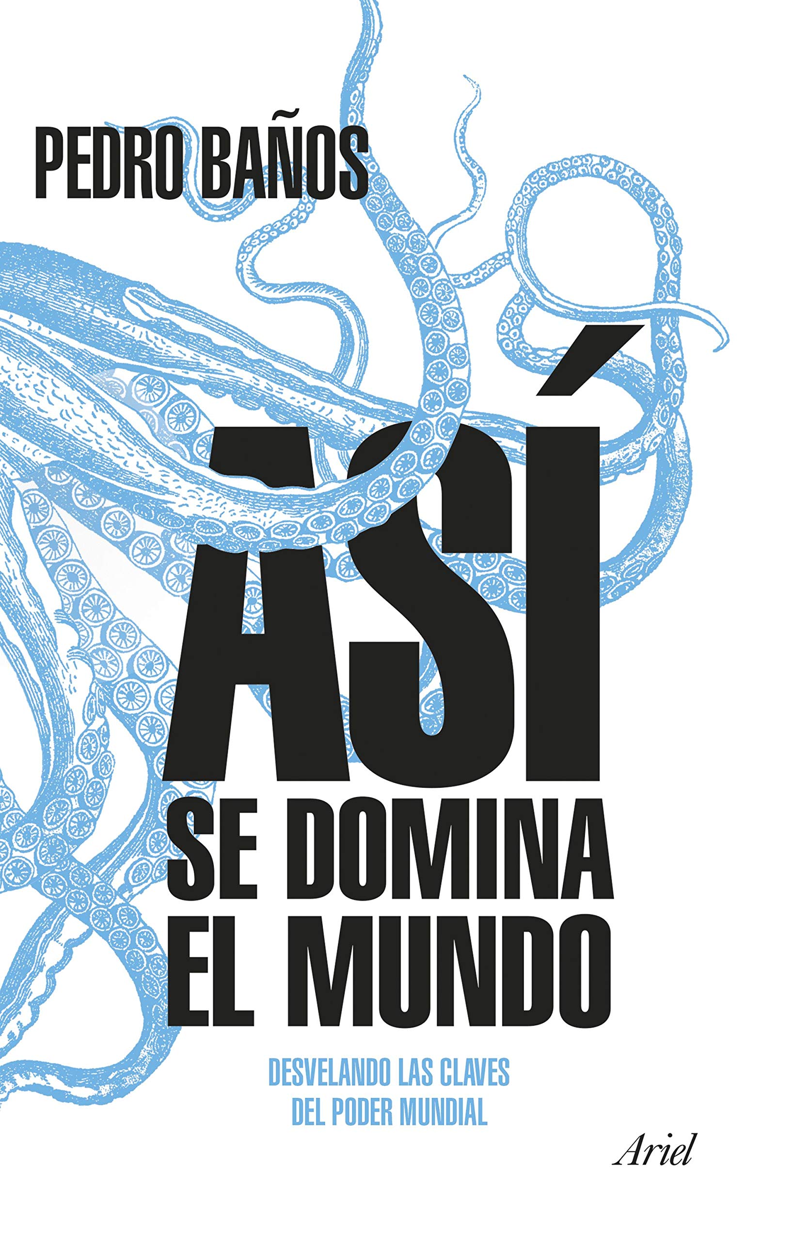 Así se domina el mundo : desvelando las claves del poder mundial