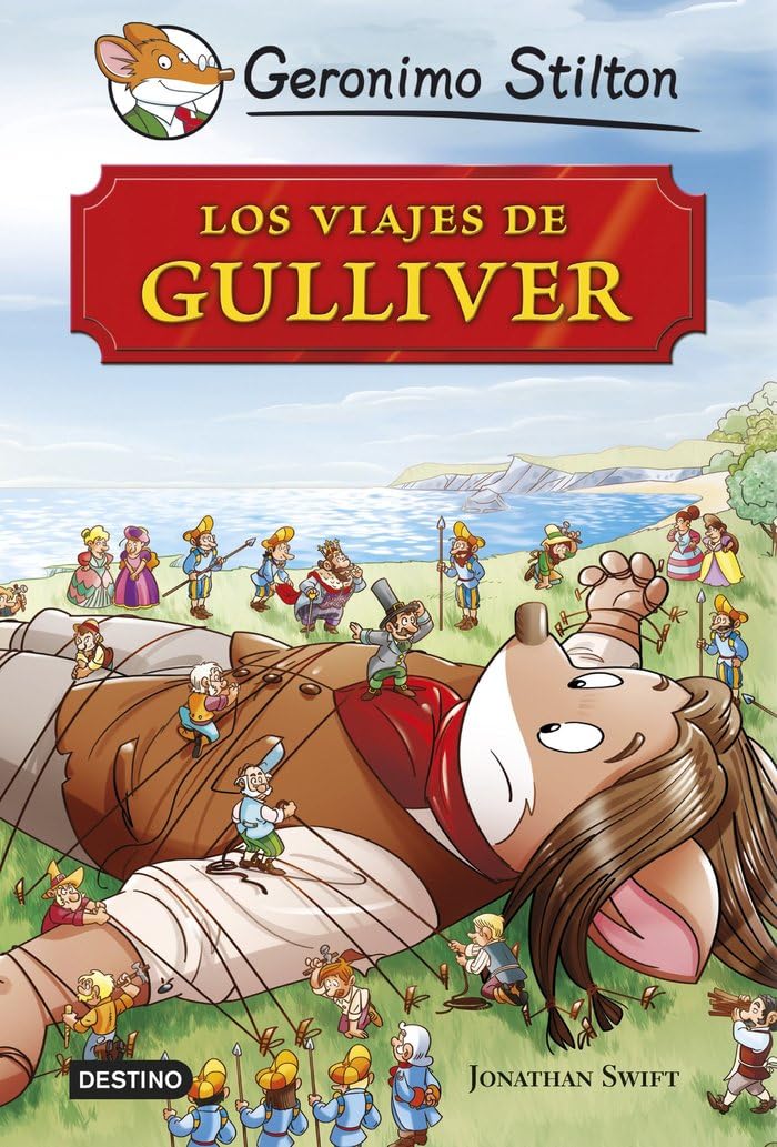 Los viajes de Gulliver: Grandes Historias (Geronimo Stilton)