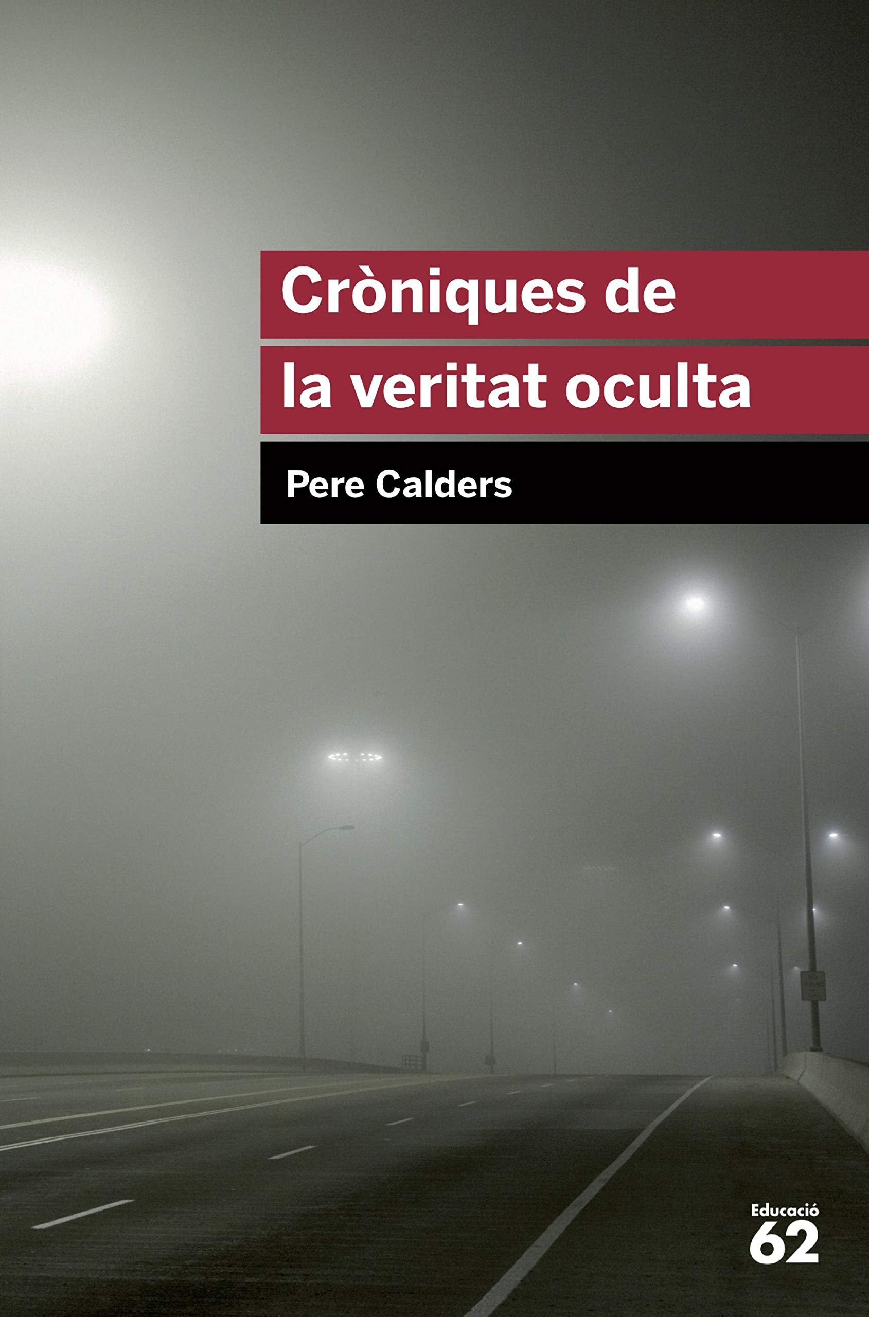 Cròniques De La Veritat Oculta (+ Recurs Digital): Inclou recurs digital: 46 (Educació 62)