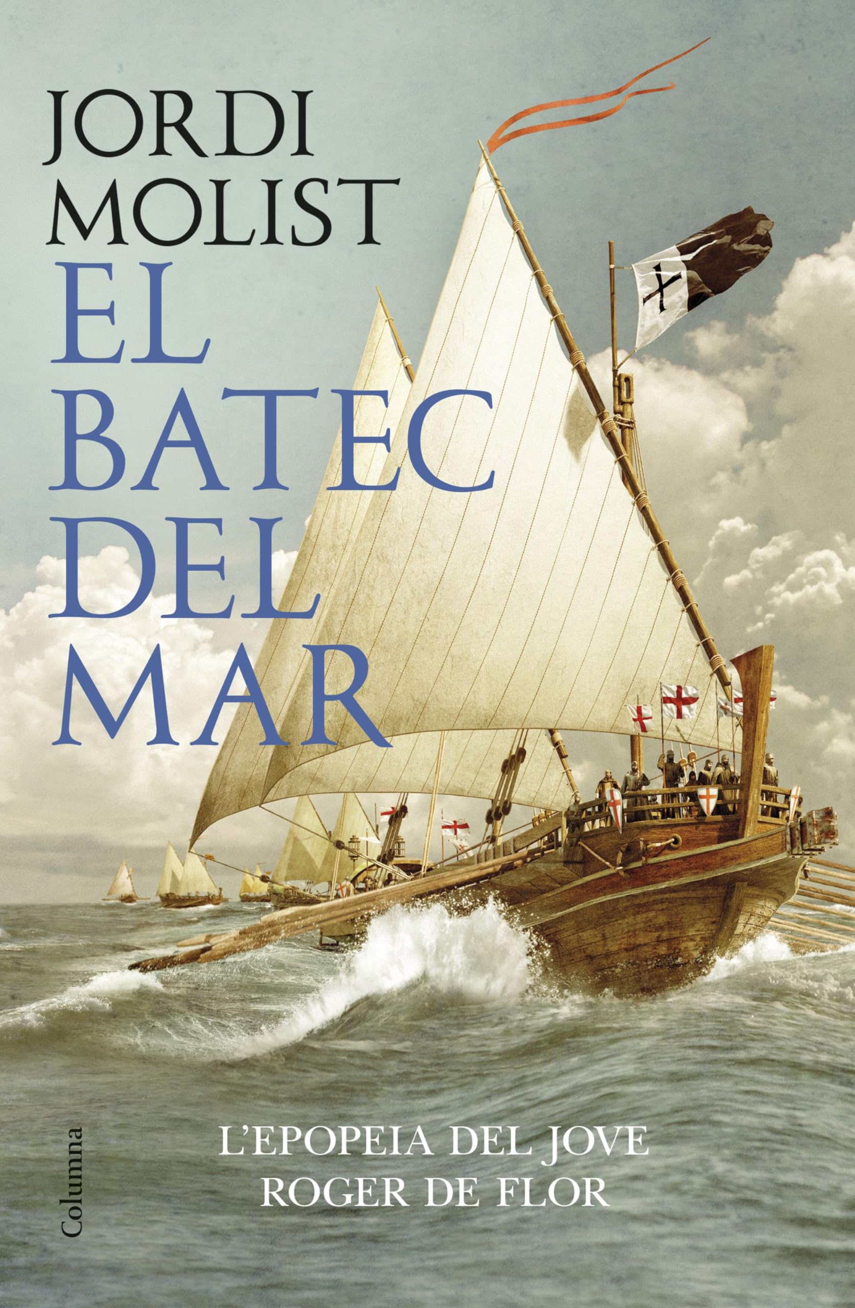 El batec del mar: El jove Roger de Flor (Clàssica)