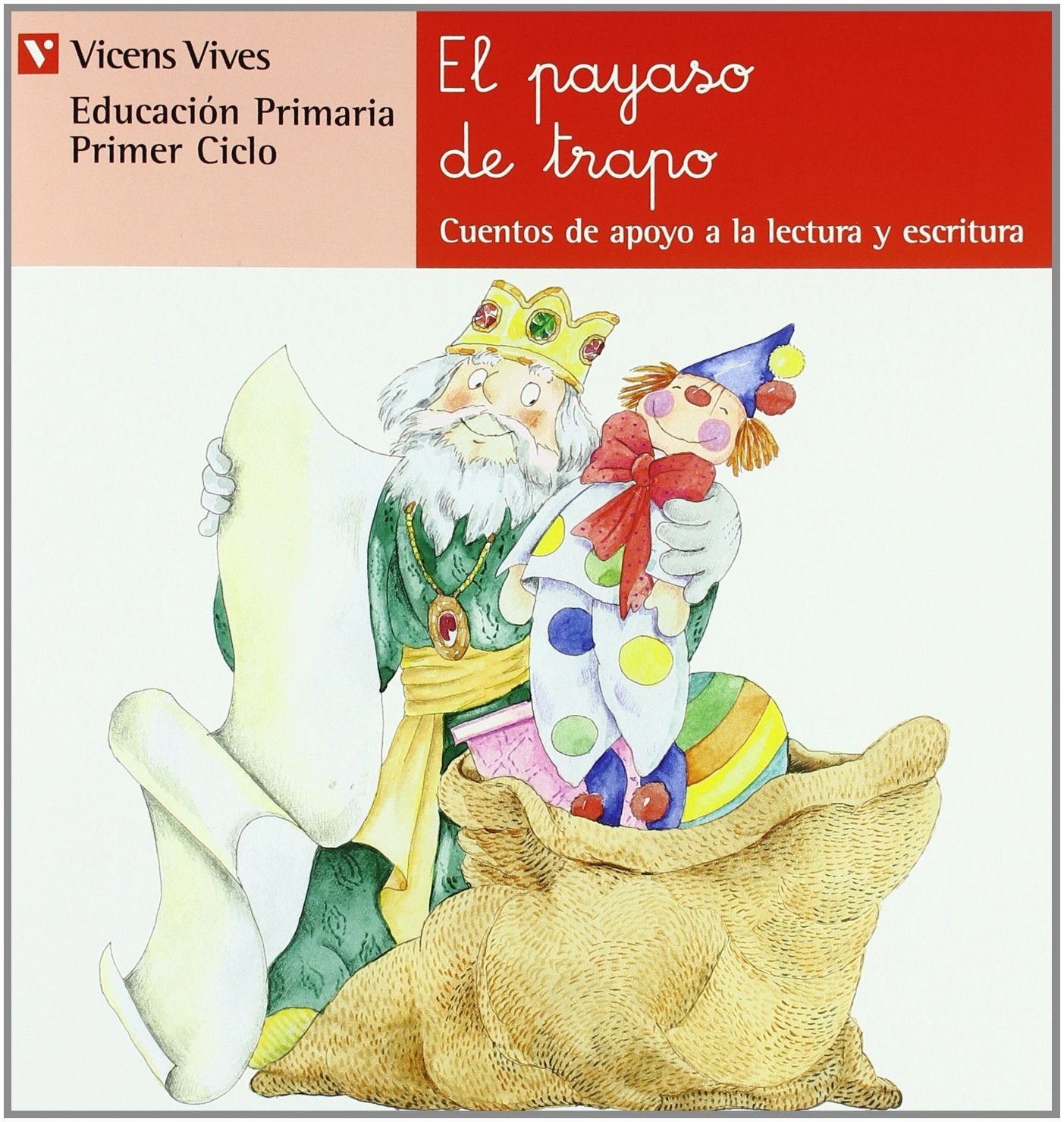 El Payaso De Trapo. Serie Roja (Cuentos de Apoyo. serie Roja) - 9788431629588