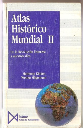 Atlas histórico mundial II. De la Revolución francesa a nuestros días: 2 (Fundamentos)