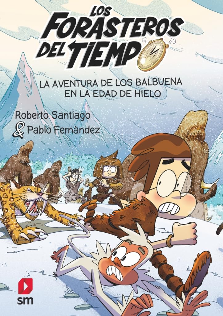 Los Forasteros del Tiempo 16: La aventura de los Balbuena en la Edad de Hielo