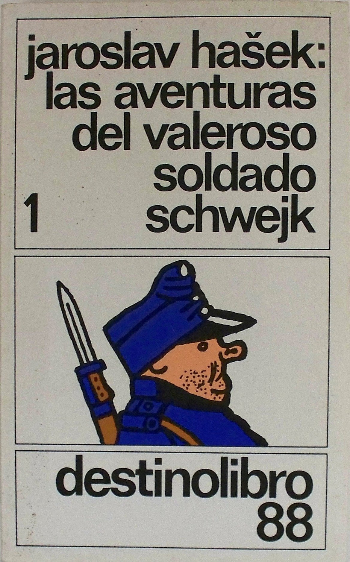 Aventuras del valeroso soldado schwejk,las. tomo 1