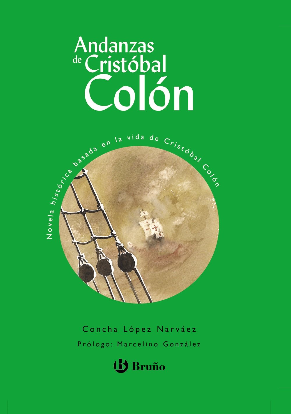 Andanzas de Cristóbal Colón (Castellano - A PARTIR DE 10 AÑOS - ANDANZAS)