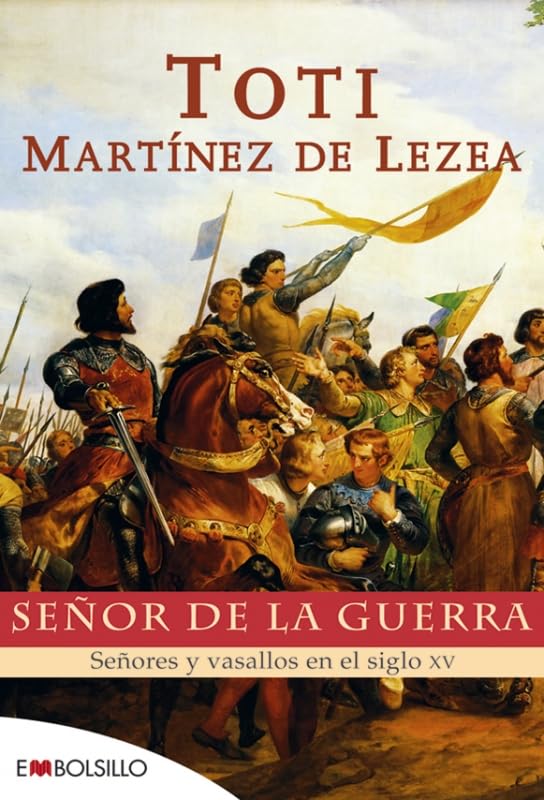 Señor de la guerra: Señores y vasallos en el siglo XV. (EMBOLSILLO)