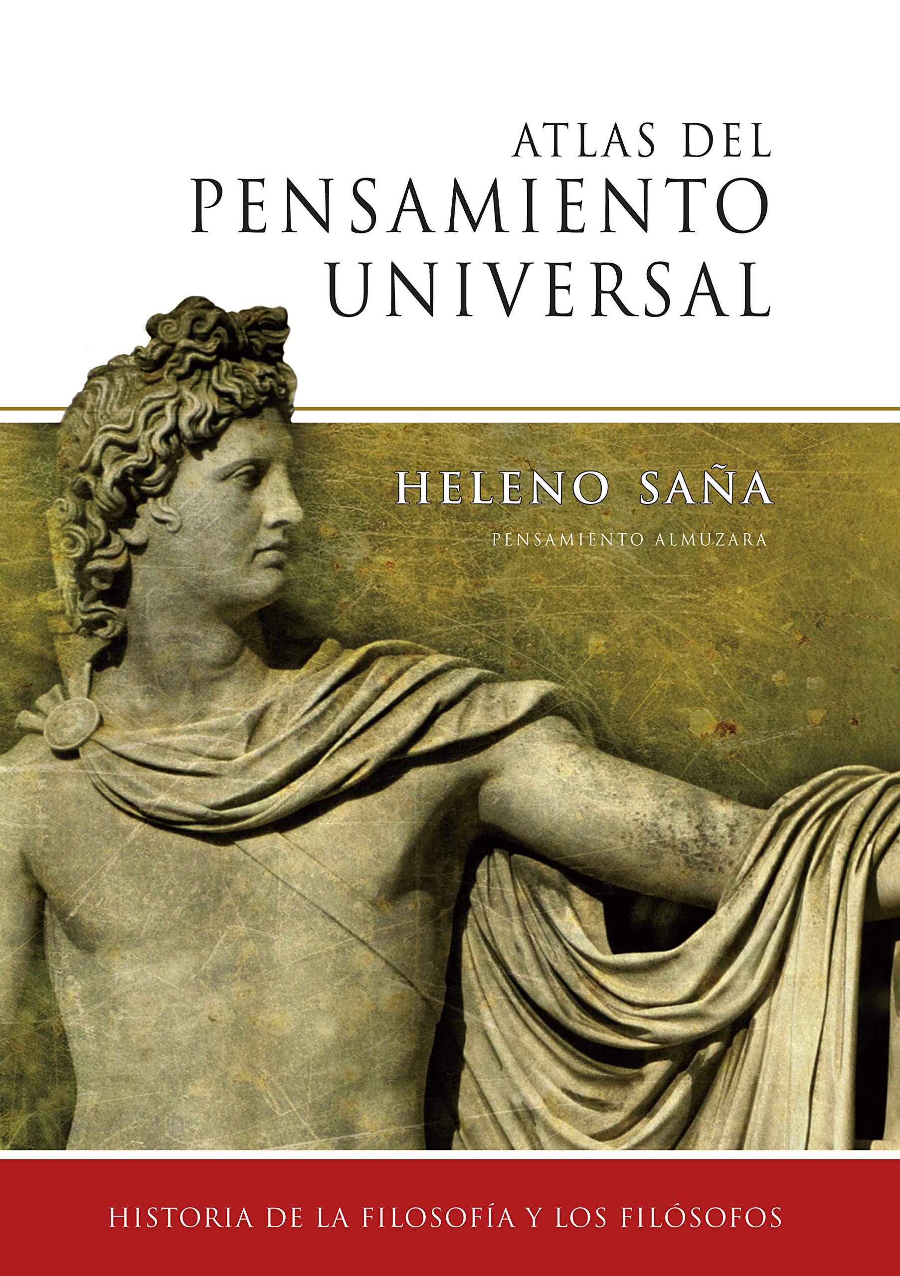 Atlas del pensamiento universal: Historia de la filosofía y los filósofos