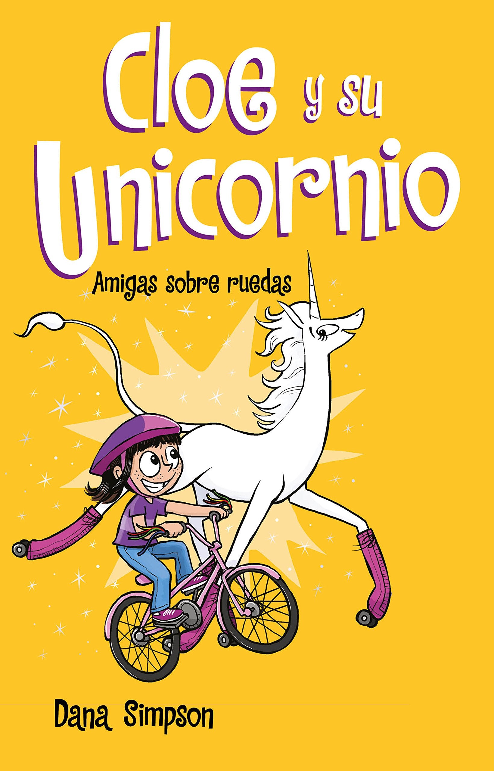 Amigas sobre ruedas (Cloe y su Unicornio 2) (Primeras lecturas)