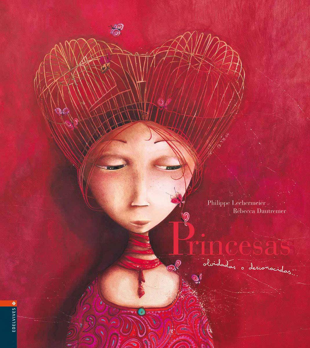 Princesas olvidadas o desconocidas (Álbumes ilustrados)