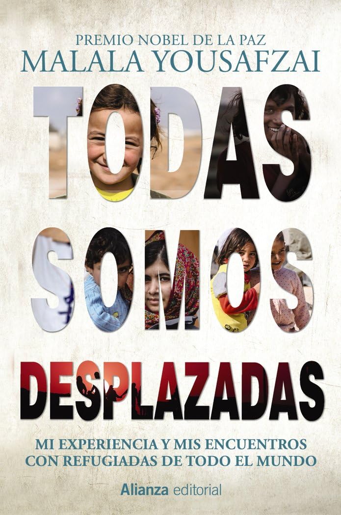 Todas somos desplazadas: Mi experiencia y mis encuentros con refugiadas de todo el mundo (Libros Singulares (LS))