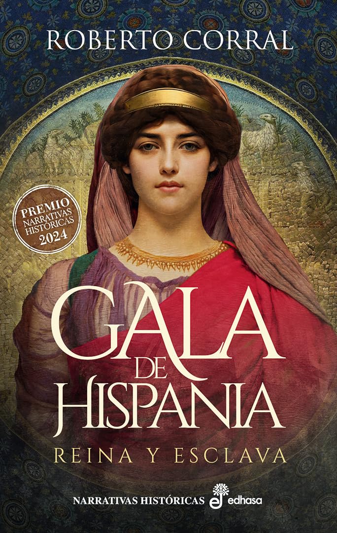 Gala de Hispania: Reina y esclava (Narrativas Históicas)