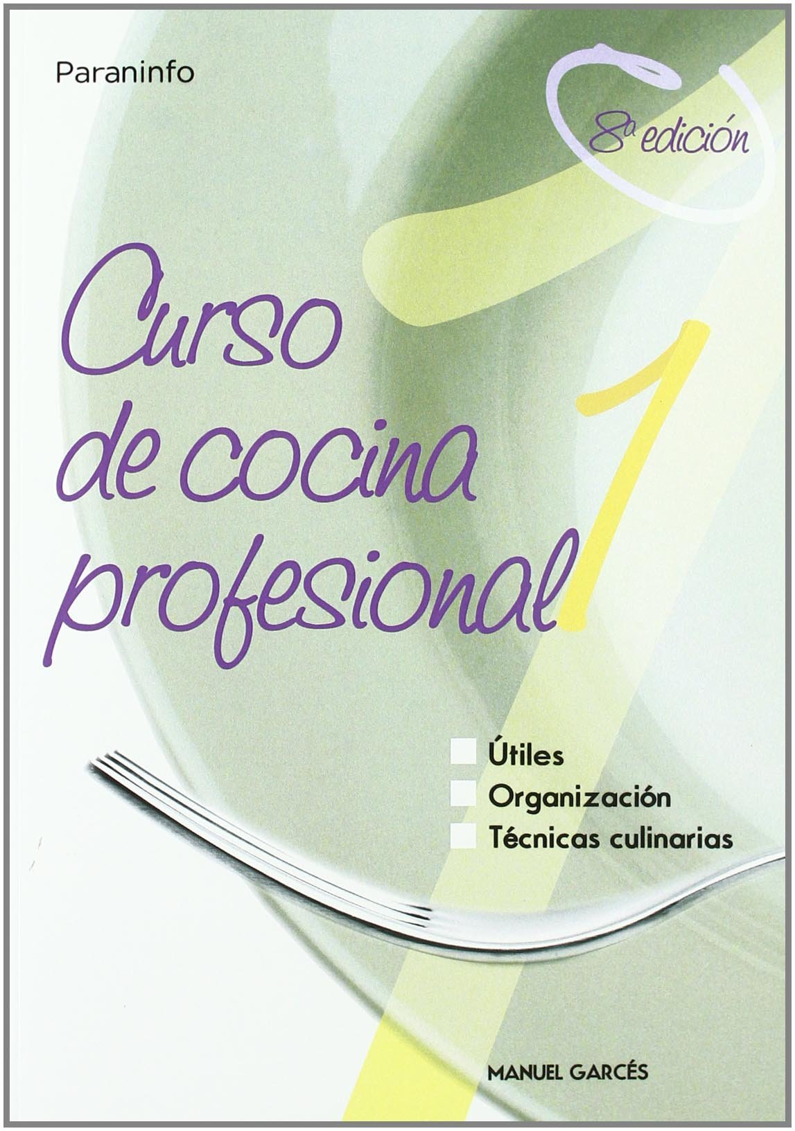 Curso de cocina profesional. Tomo 1 (Hostelería)