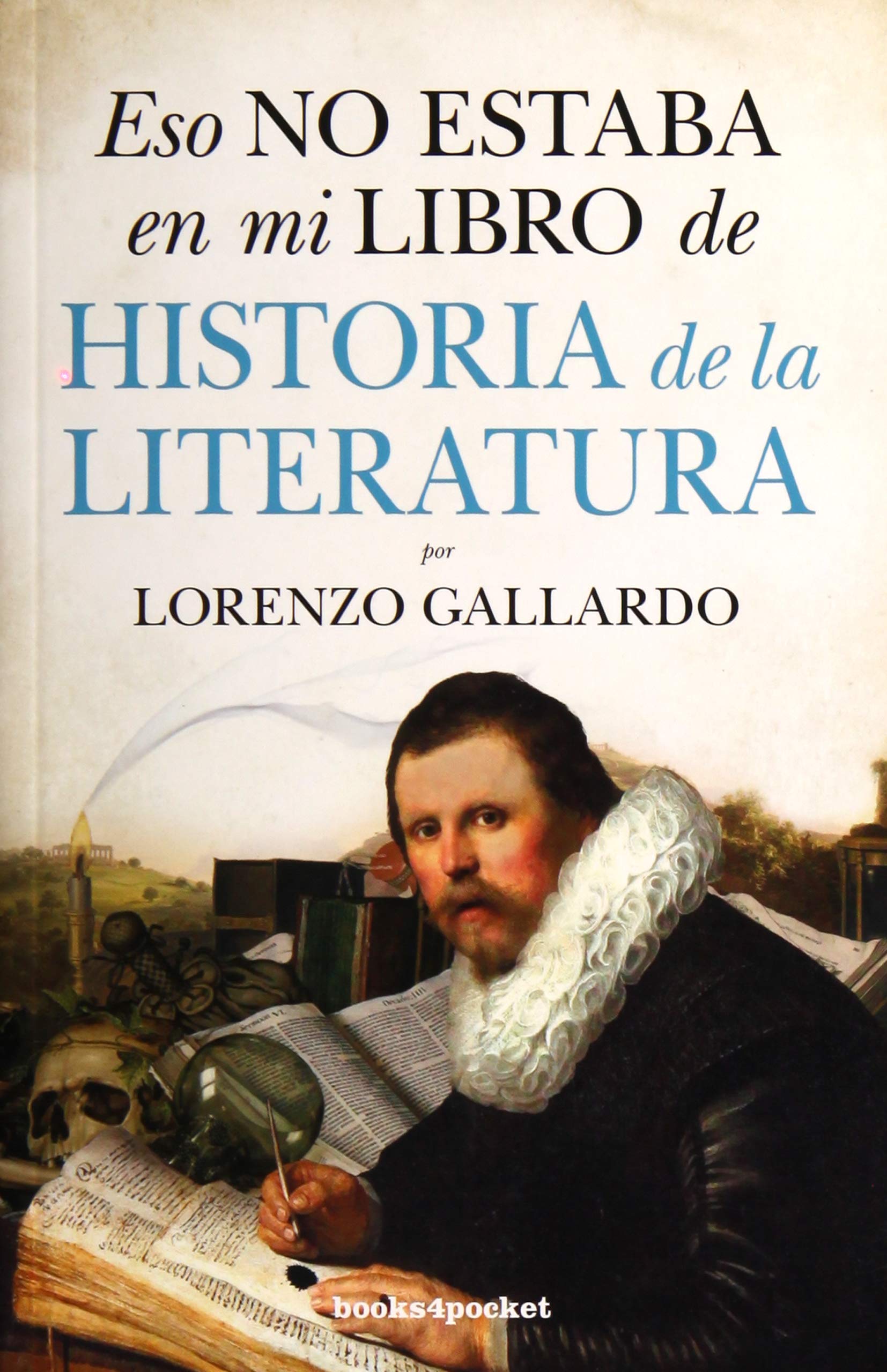 Eso no estaba en mi libro de Historia de la Literatura (Ensayo y divulgación (Bolsillo))