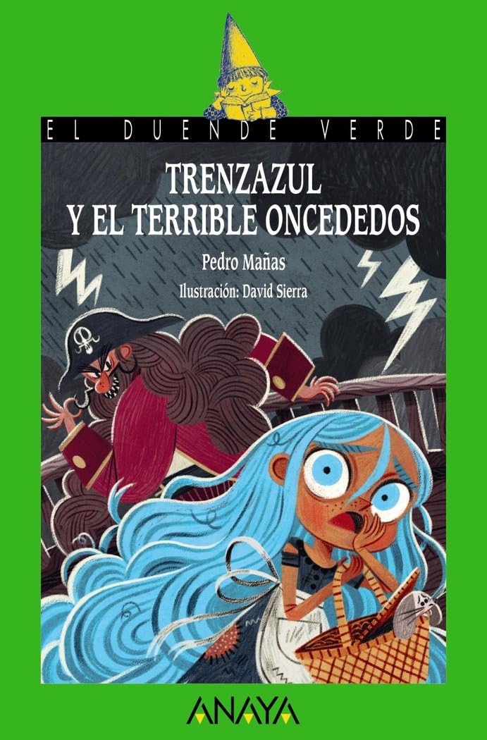 Trenzazul y el terrible Oncededos (LITERATURA INFANTIL - El Duende Verde)