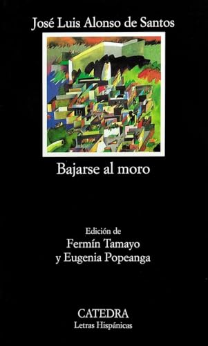 Bajarse al moro (Letras Hispánicas)