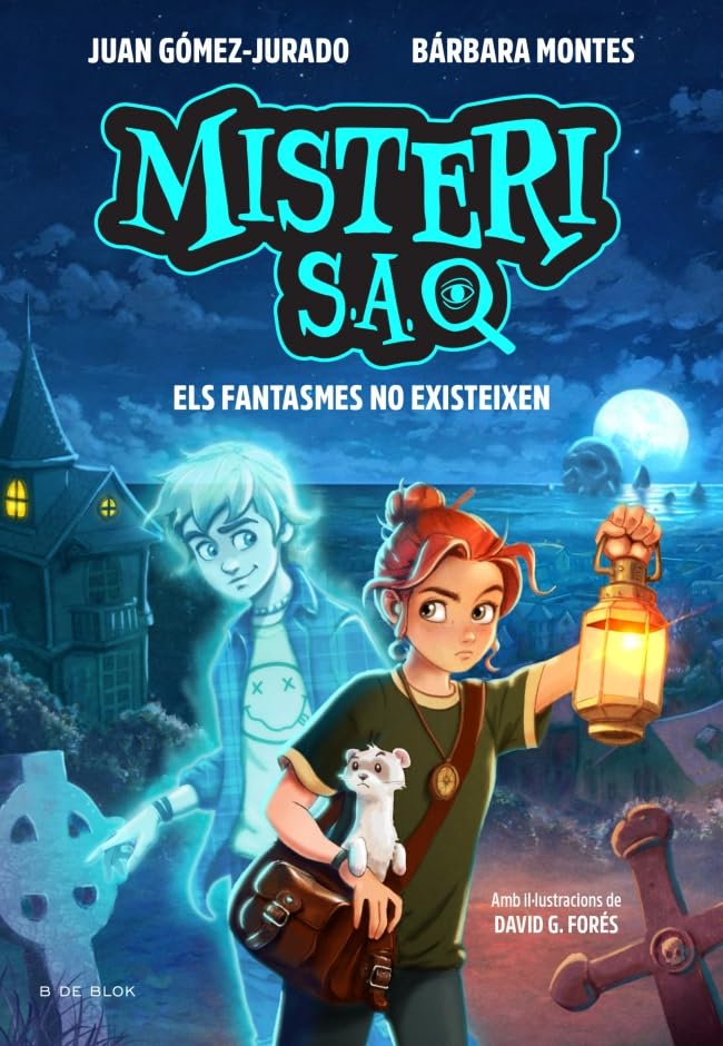Misteri S.A. 1 - Els fantasmes no existeixen (Juan Gómez-Jurado i Bárbara Montes)