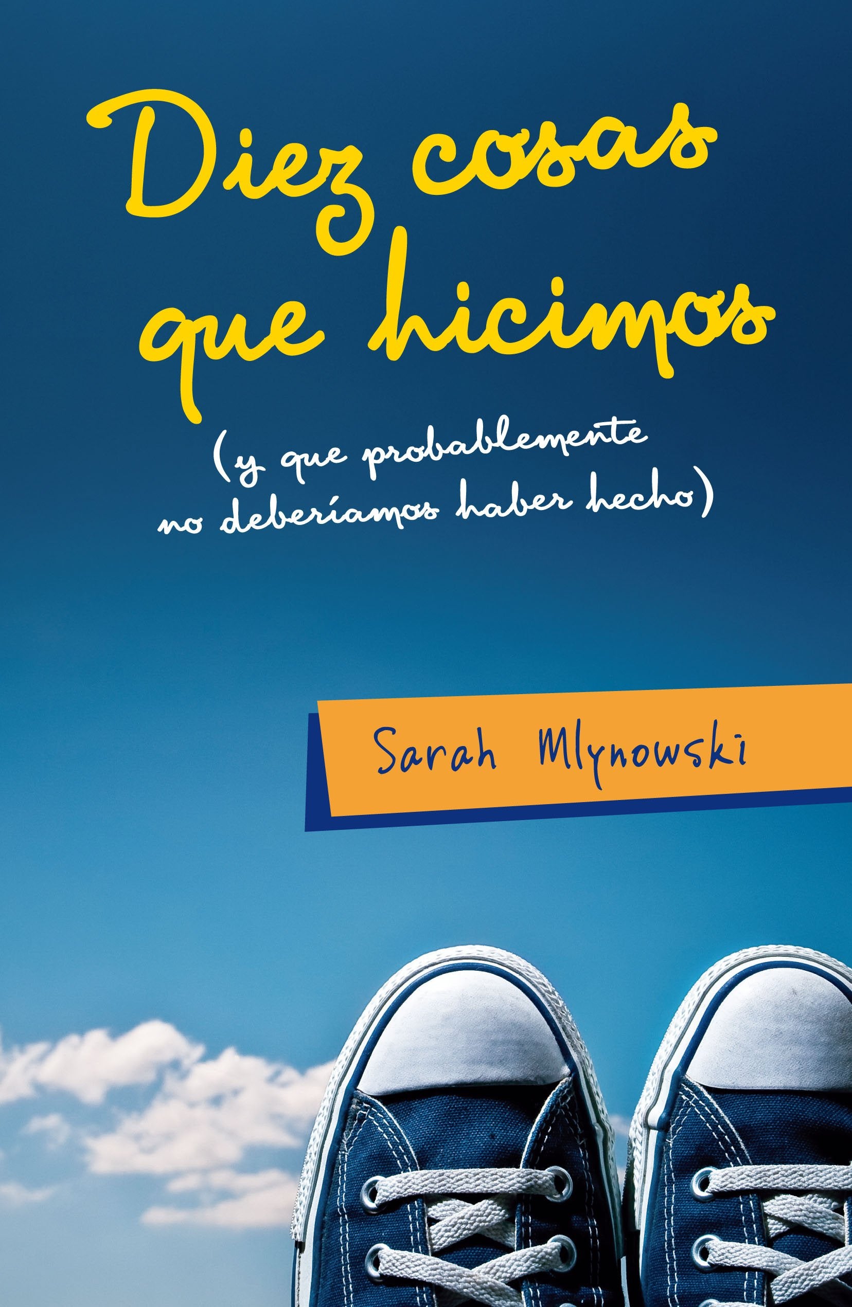 Diez cosas que hicimos (y que probablemente no deberíamos haber hecho) (Sin límites)