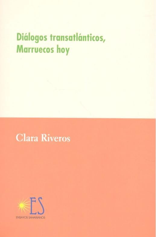 Diálogos transatlánticos, Marruecos hoy (ENSAYOS SAHARIANOS)