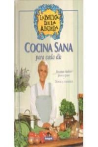 La cocina sana para cada día: 010 (OTROS INTEGRAL)