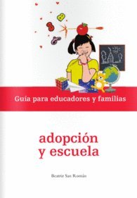 Adopcion y escuela - guia para educadores y familias
