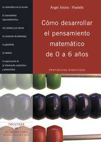 Cómo desarrollar el pensamiento matemático de 0 a 6 años: Propuestas didácticas: 66 (Recursos)
