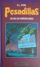 Pesadillas. Un Dia En Horrorlandia / Los Espantapajaros Andan A Medianoche