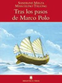 Biblioteca Teide 019 - Tras los pasos de Marco Polo -Sandrine Mirza y Marcelino Truong- - 9788430760480