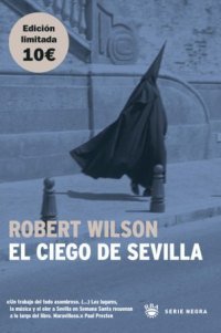 El ciego de sevilla - rustica: 100 (Serie Negra)