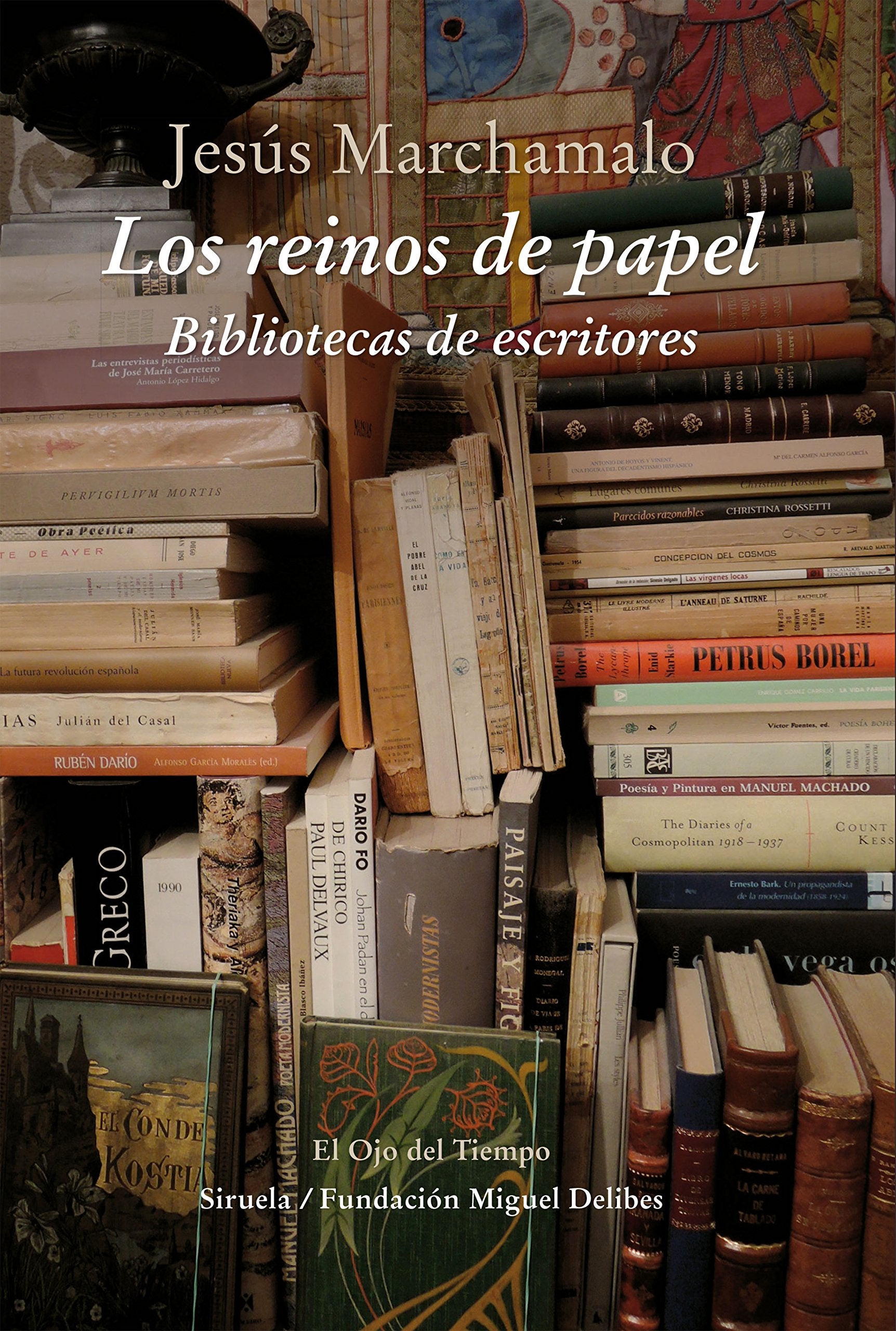 Los reinos de papel: Bibliotecas de escritores: 94 (El Ojo del Tiempo)