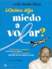 ¿quien dijo miedo a volar?