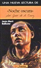 Una nueva lectura de "Noche oscura" de San Juan de la Cruz (POPULAR)