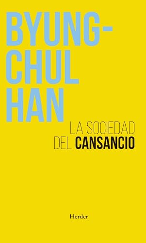 La Sociedad del Cansancio: Tercera edición ampliada (PENSAMIENTO HERDER)