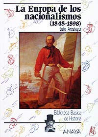 La Europa de los nacionalismos 1848-1898/ The Europe of nationalism 1848-1898