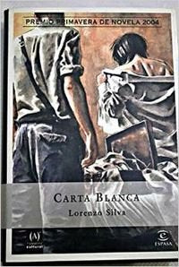 Carta blanca (premio p.2004) (ESPASA NARRATIVA)