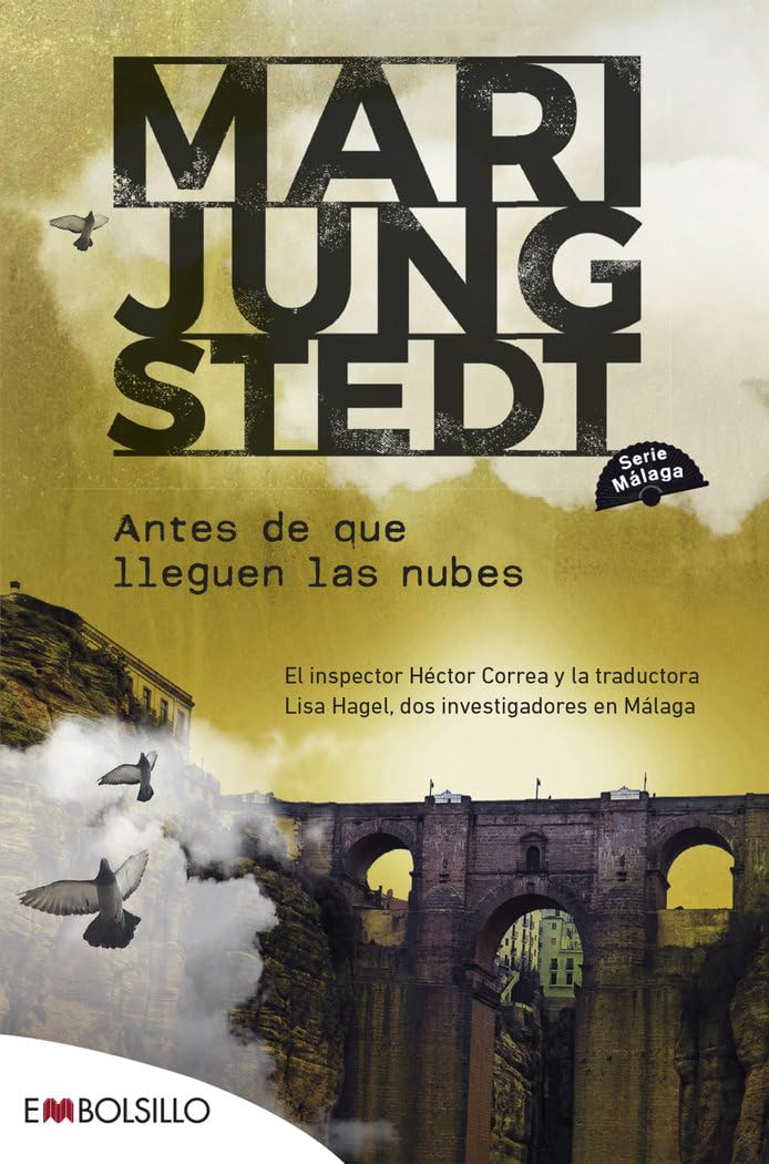 Antes de que lleguen las nubes: El inspector Héctor Correa y la traductora sueca Lisa Hagel, dos investigadores en Málaga (EMBOLSILLO)