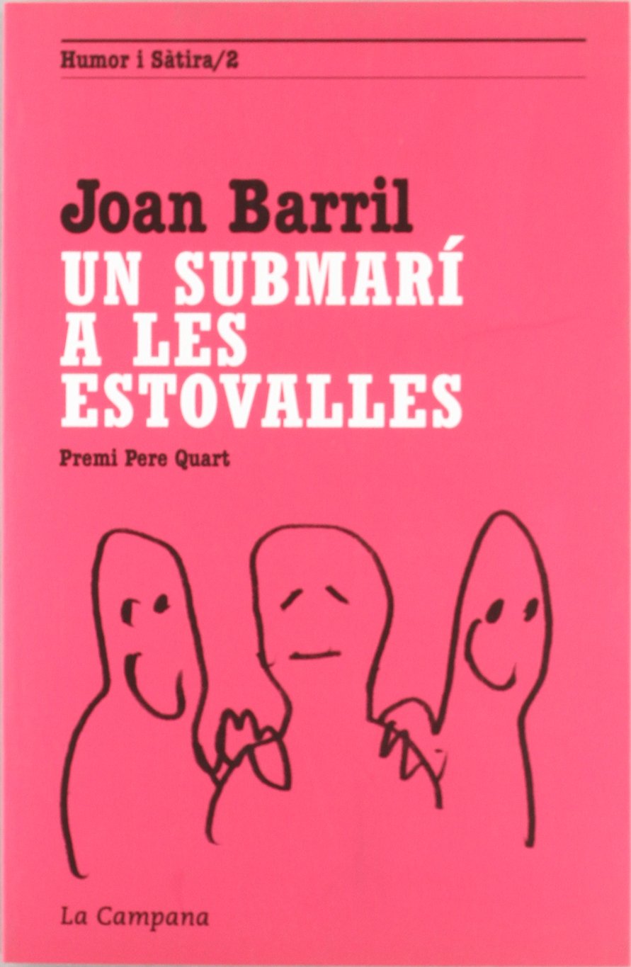 Un submarí a les estovalles: Premi Pere Quart D'Humor I Satira 1988: 20