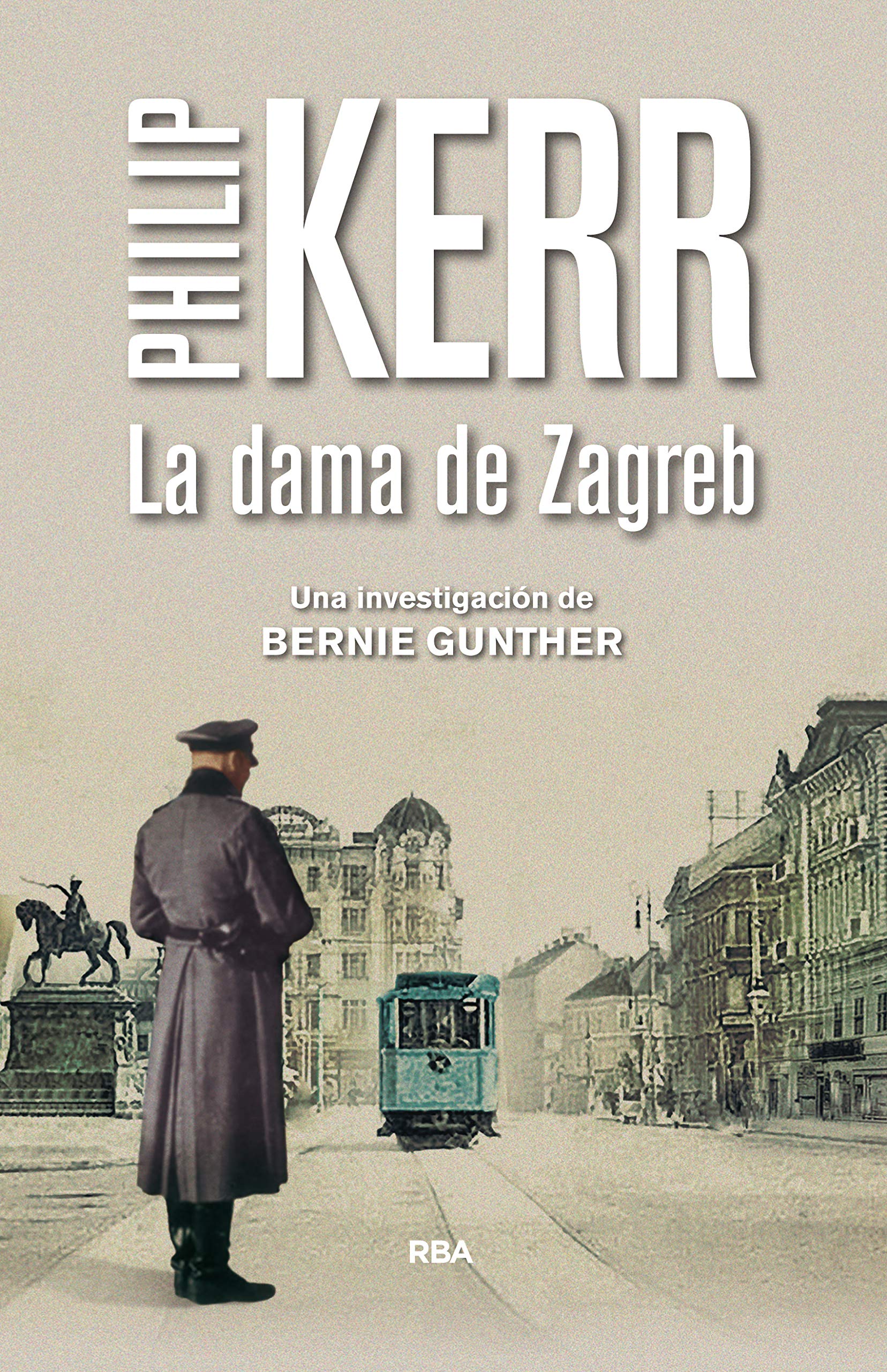 La dama de Zagreb: Serie Bernie Gunther: 10 (Serie Negra)