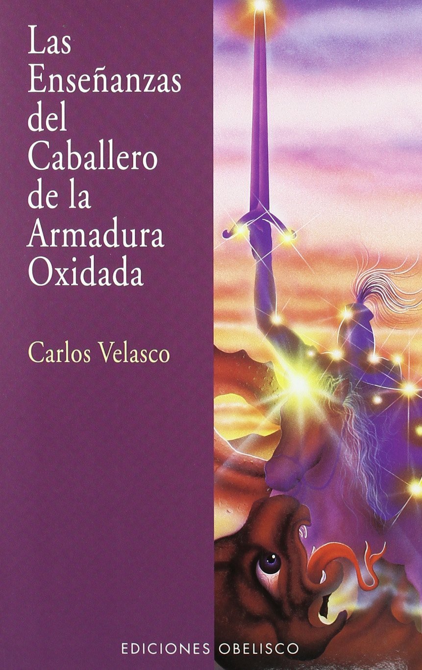 Las enseñanzas del caballero de la armadura oxidada (NUEVA CONSCIENCIA)