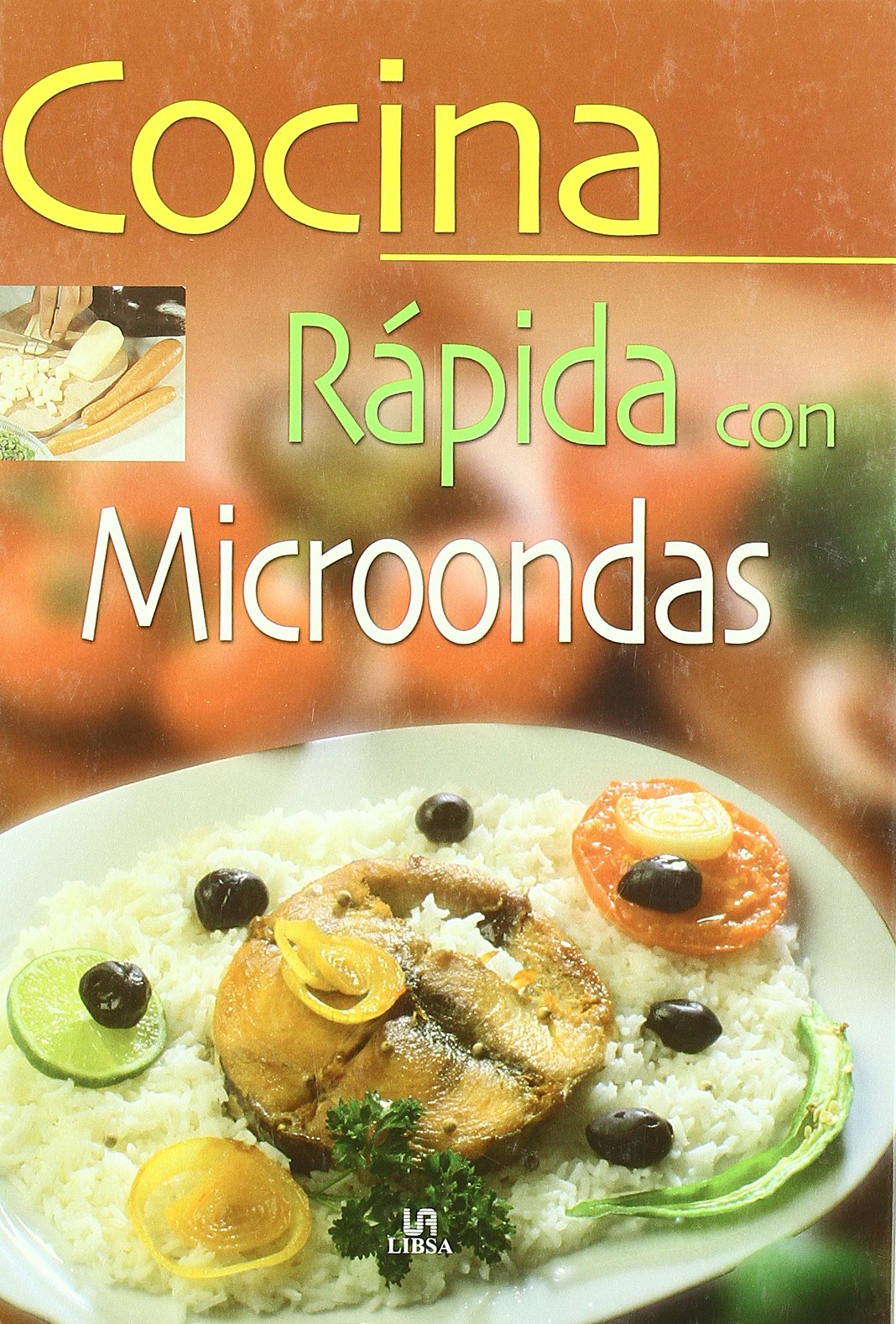 Cocina Rápida con Microondas (La Mejor Gastronomía)