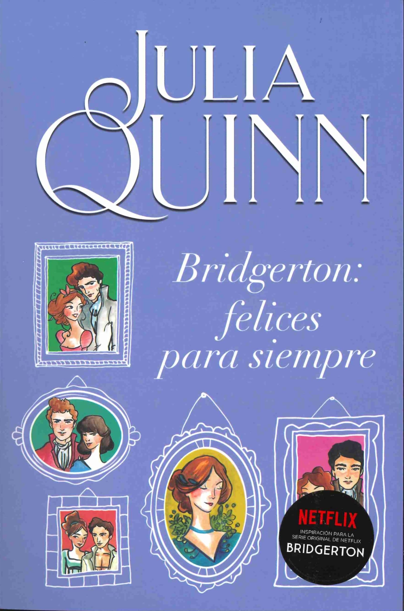Bridgerton: FELICES para Siempre: Felices para siempre/ Happily Ever After (Titania época)