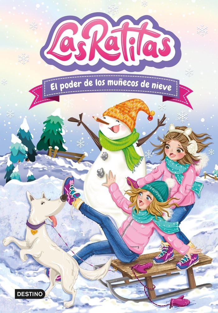 Las Ratitas 6. El poder de los muñecos de nieve (Jóvenes influencers)