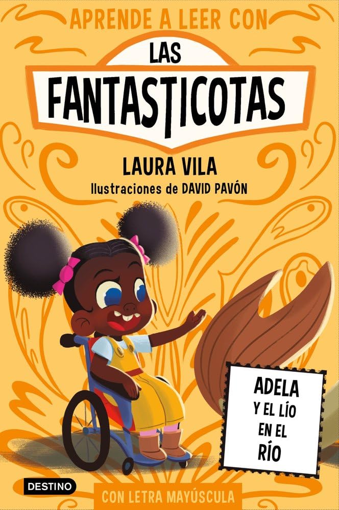 Aprender a leer con Las Fantasticotas 12. Adela y el lío en el río: En letra MAYÚSCULA para aprender a leer (Libros para niños a partir de 5 años)