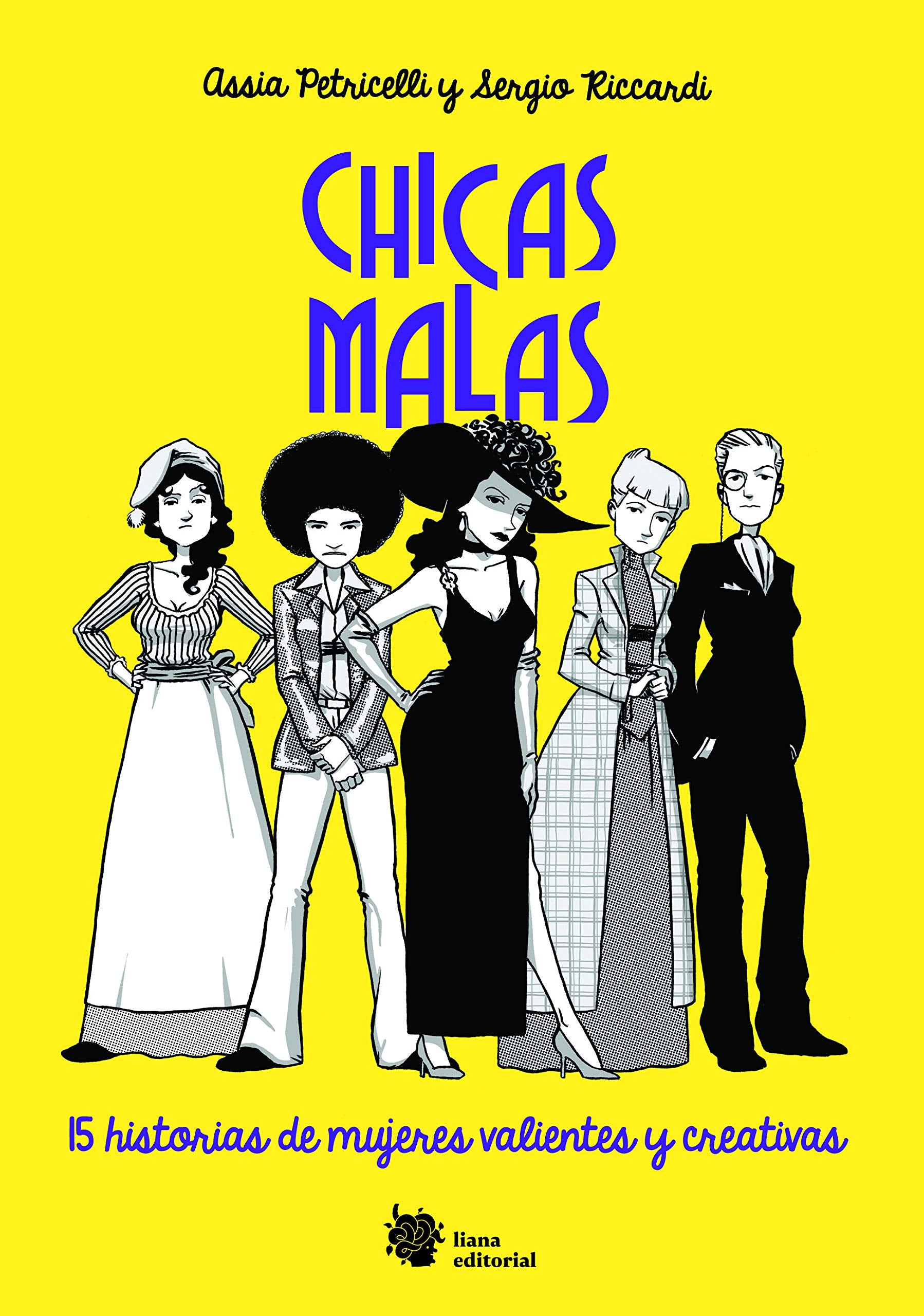 Chicas malas : 15 historias de mujeres valientes y creativas